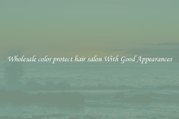 Wholesale color protect hair salon With Good Appearances
