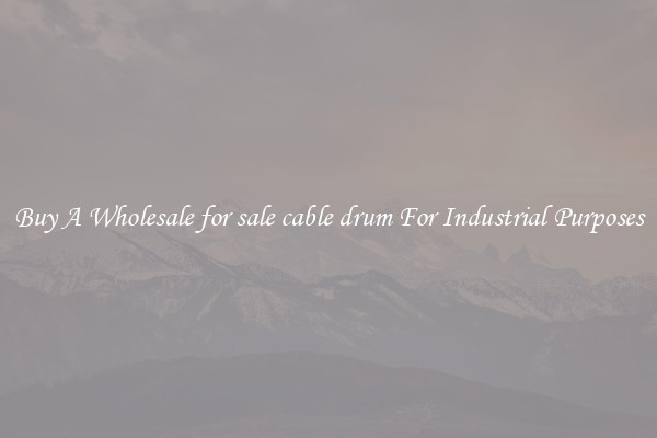 Buy A Wholesale for sale cable drum For Industrial Purposes