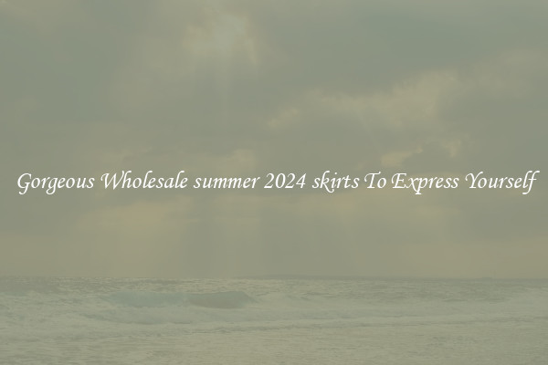 Gorgeous Wholesale summer 2024 skirts To Express Yourself