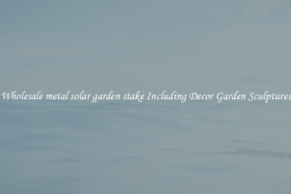 Wholesale metal solar garden stake Including Decor Garden Sculptures