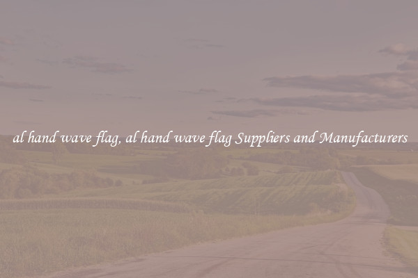 al hand wave flag, al hand wave flag Suppliers and Manufacturers