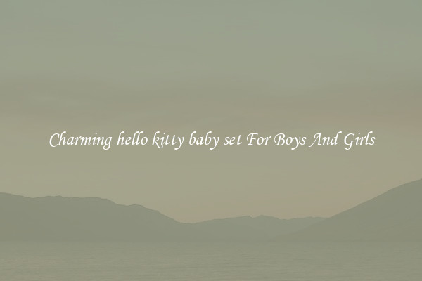 Charming hello kitty baby set For Boys And Girls
