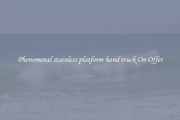 Phenomenal stainless platform hand truck On Offer