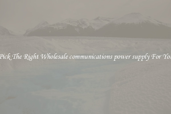 Pick The Right Wholesale communications power supply For You