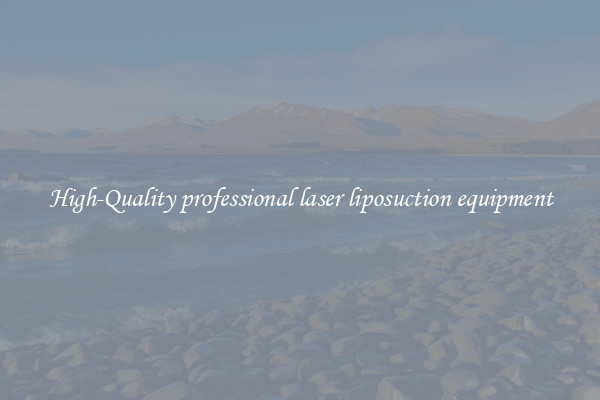 High-Quality professional laser liposuction equipment