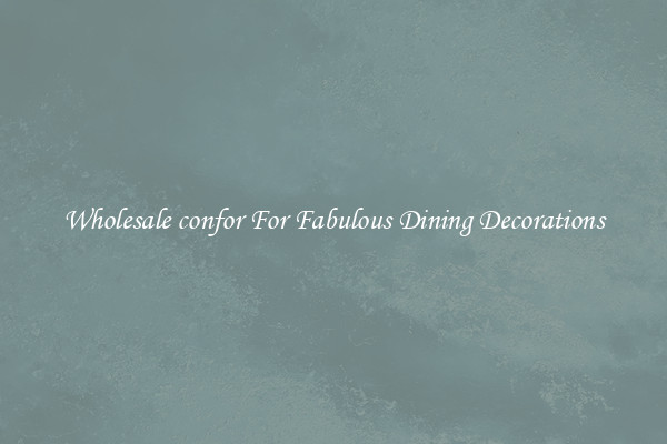 Wholesale confor For Fabulous Dining Decorations