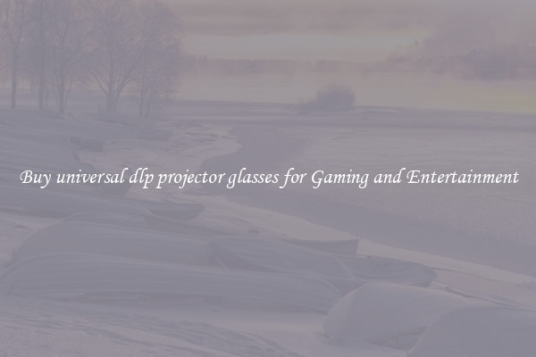Buy universal dlp projector glasses for Gaming and Entertainment